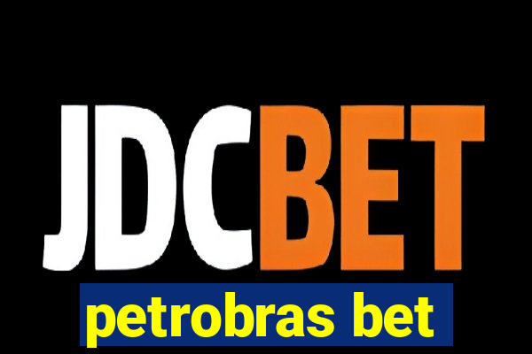 petrobras bet